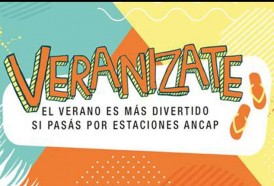 Portal 180 - Veranizate llega a las Estaciones ANCAP