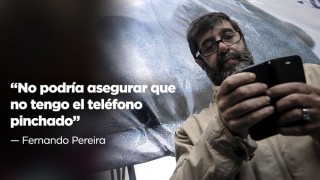 “No podría asegurar que no tengo el teléfono pinchado”, dijo Fernando Pereira - Entrevistas - DelSol 99.5 FM
