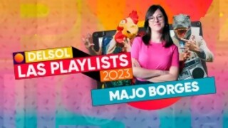 La playlist de Majo Borges - Playlists 2023 - DelSol 99.5 FM