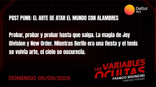 Post punk: el arte de atar el mundo con alambres - Programas completos - DelSol 99.5 FM