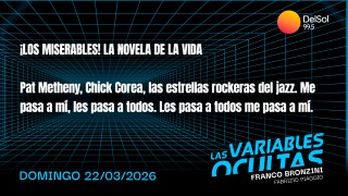 ¡Los Miserables! La novela de la vida - Programas completos - DelSol 99.5 FM
