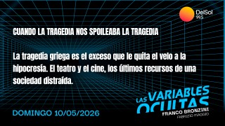 Cuando la Tragedia nos spoileaba la Tragedia - Programas completos - DelSol 99.5 FM