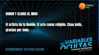 Honor y gloria al Indio - Programas completos - DelSol 99.5 FM