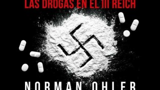 El nazismo y las drogas: una relación mucho más intensa que conocida - Gabriel Quirici - DelSol 99.5 FM