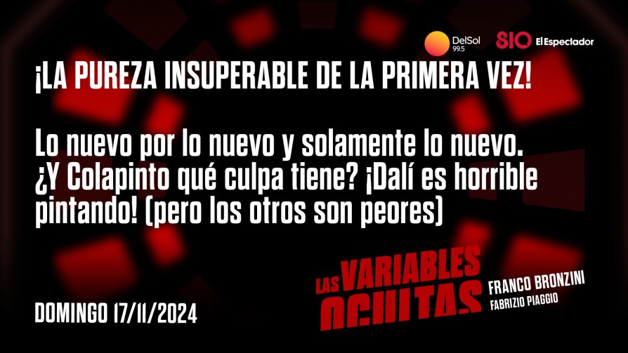 ¡La pureza insuperable de la primera vez!  - Programas completos - Las variables ocultas | DelSol 99.5 FM