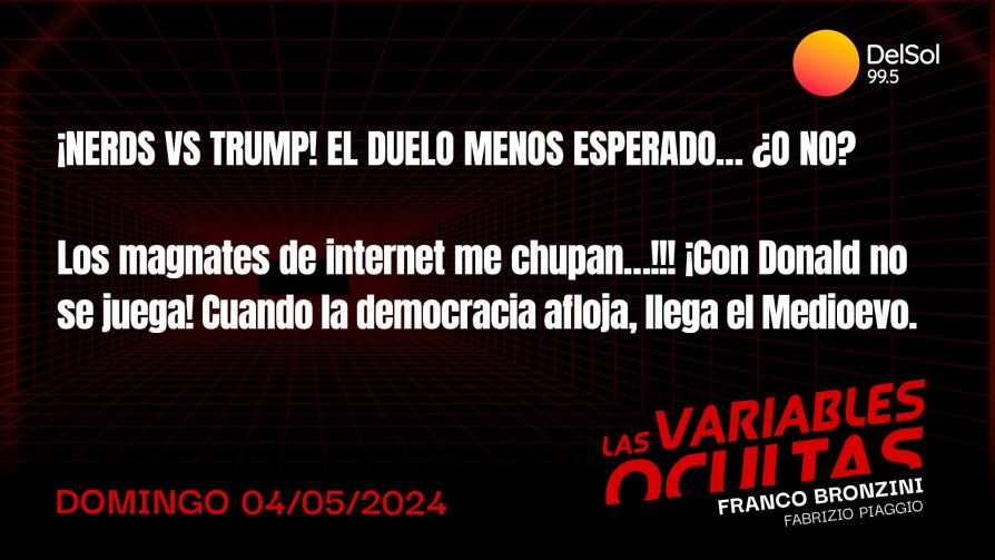 ¡Nerds vs Trump! El duelo menos esperado… ¿o no?  - Programas completos - Las variables ocultas | DelSol 99.5 FM