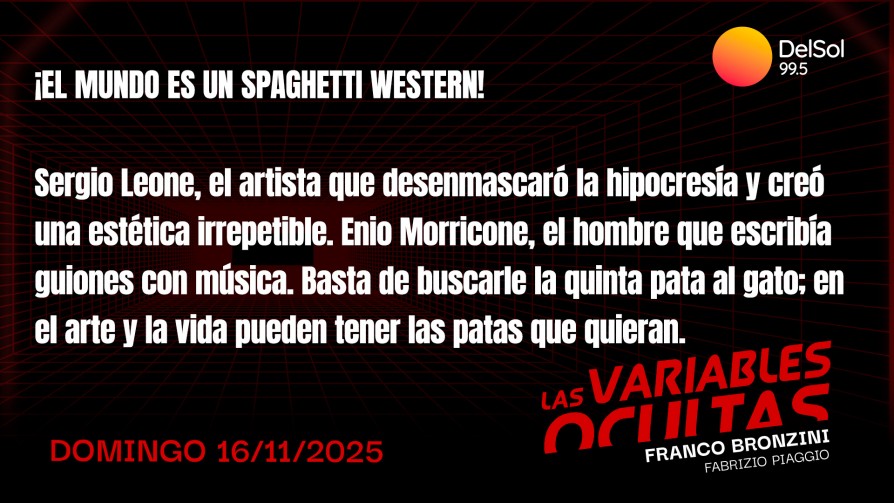 ¡El mundo es un Spaghetti Western! - Programas completos - Las variables ocultas | DelSol 99.5 FM