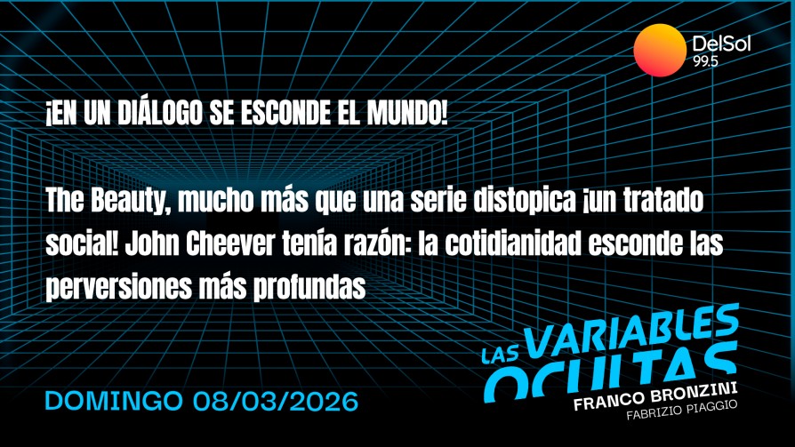 ¡En un diálogo se esconde el mundo! - Programas completos - Las variables ocultas | DelSol 99.5 FM