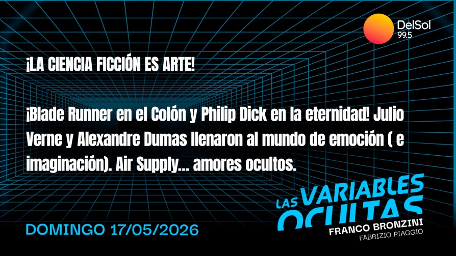 ¡La ciencia ficción es arte! - Programas completos - Las variables ocultas | DelSol 99.5 FM