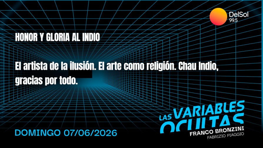 Honor y gloria al Indio - Programas completos - Las variables ocultas | DelSol 99.5 FM
