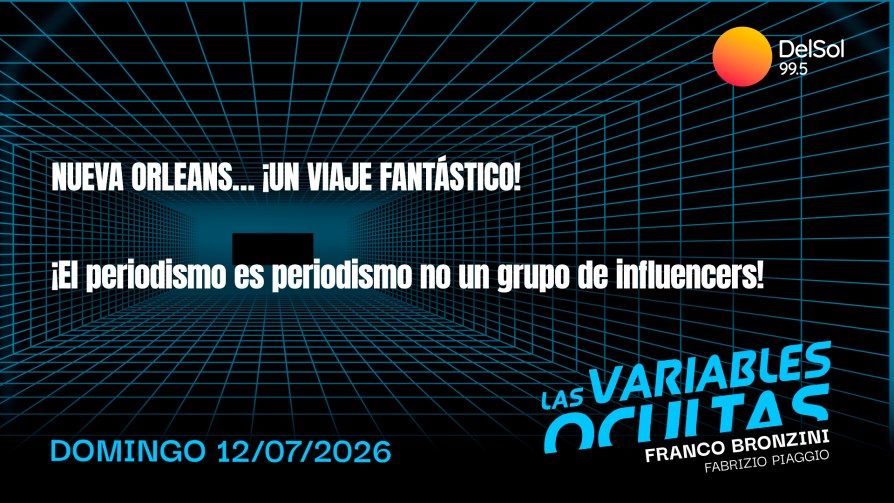 Nueva Orleans… ¡un viaje fantástico! - Programas completos - Las variables ocultas | DelSol 99.5 FM